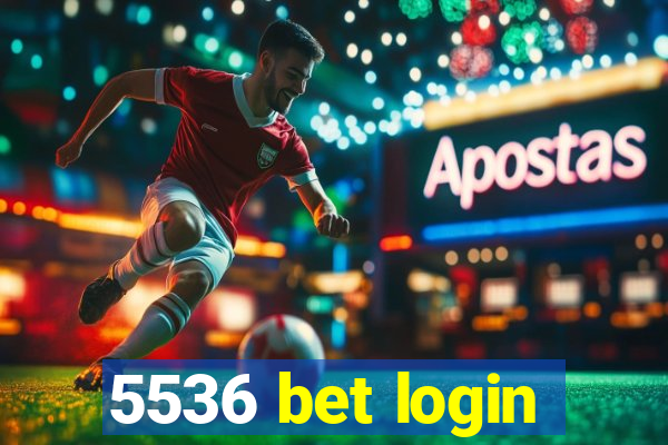 5536 bet login